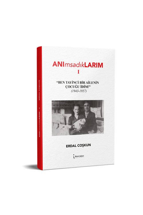 Anımsadıklarım 1 - Erdal Coşkun