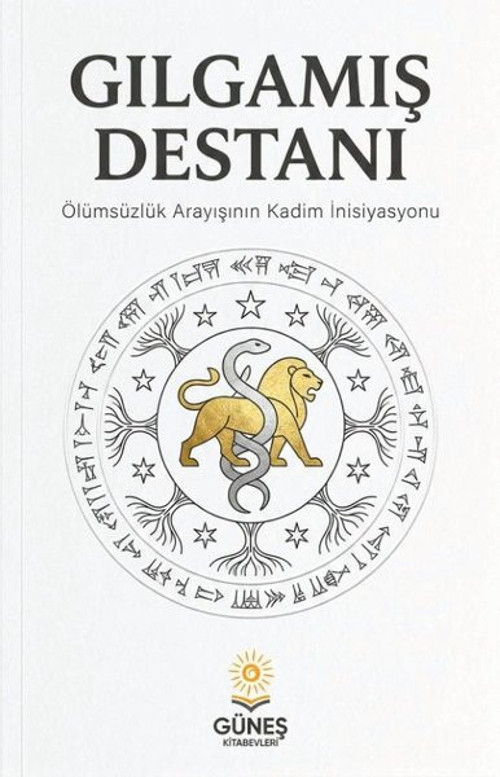 Gılgamış Destanı - Ölümsüzlük Arayışının Kadim İnisiyasyonu