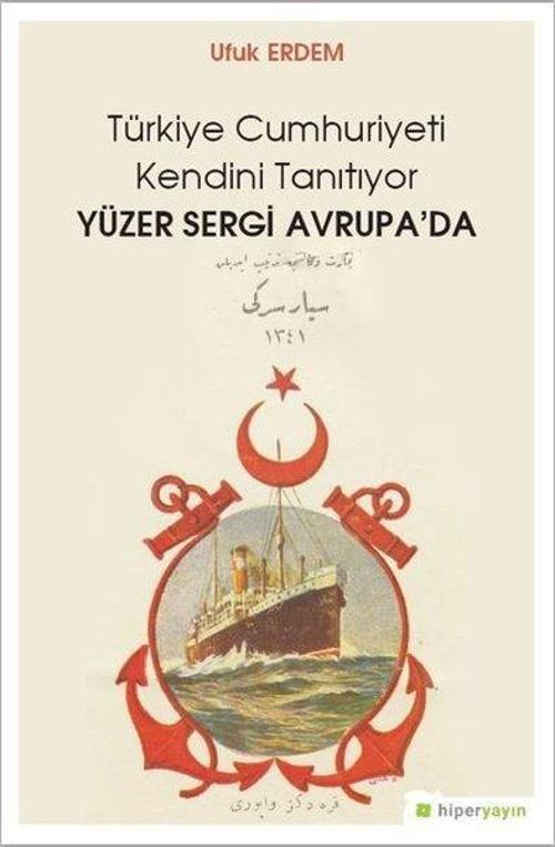 Türkiye Cumhuriyeti Kendini Tanıtıyor Yüzer Sergi Avrupada