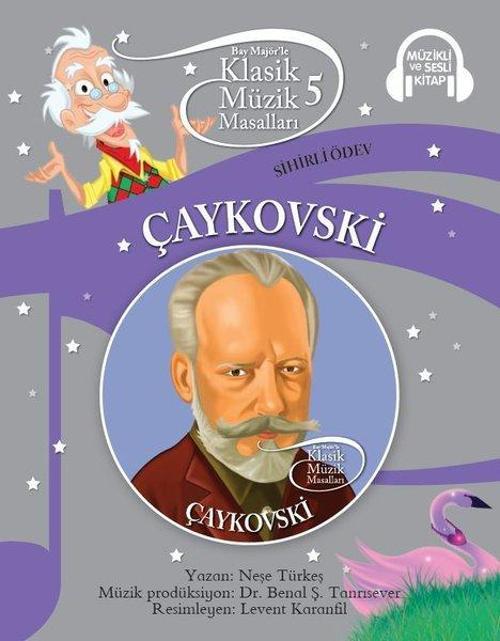 Klasik Müzik Masalları 5-Çaykovski