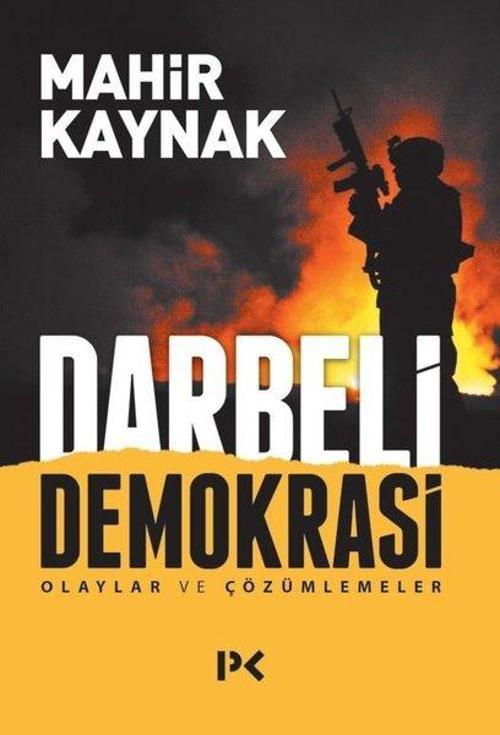 Darbeli Demokrasi-Olaylar ve Çözümlemeler