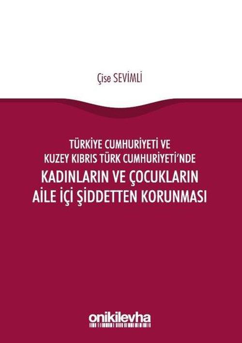 Türkiye Cumhuriyeti ve Kuzey Kıbrıs Türk Cumhuriyeti'nde Kadınların ve Çocukların Aile İçi Şiddetten
