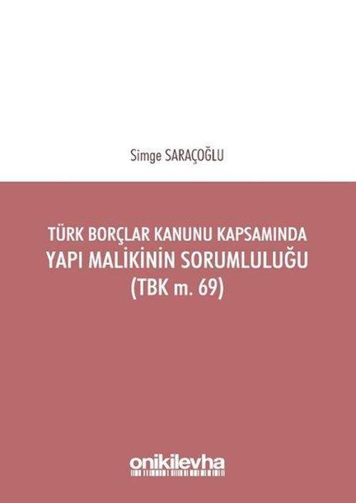 Türk Borçlar Kanunu Kapsamında Yapı Malikinin Sorumluluğu