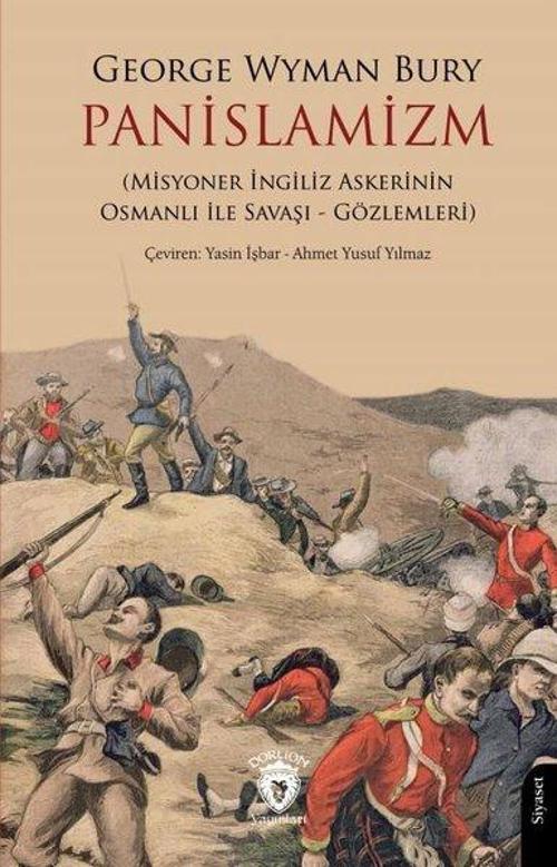 Panislamizm - Misyoner İngiliz Askerinin Osmanlı İle Savaşı - Gözlemleri