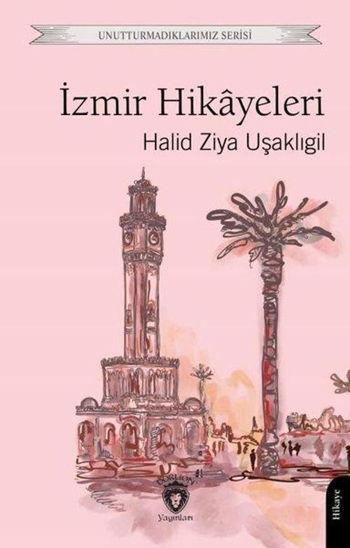 İzmir Hikayeleri - Unutturmadıklarımız Serisi