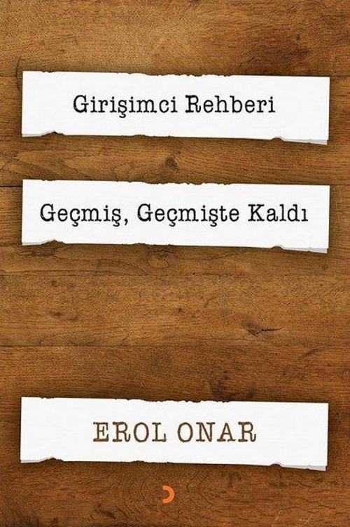 Girişimci Rehberi-Geçmiş Geçmişte Kaldı