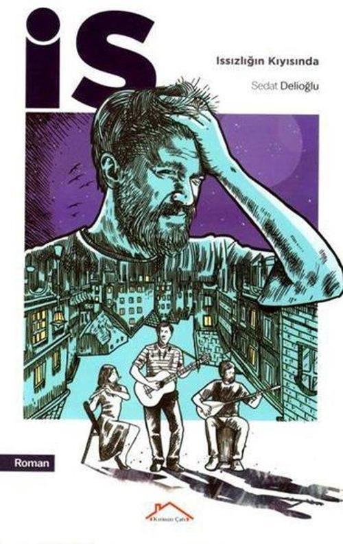 İs-Issızlığın Kıyısında