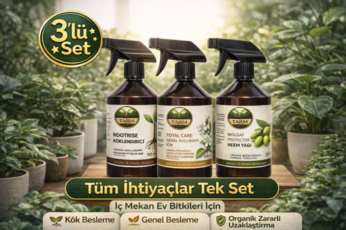 TARM 3’lü Bitki Bakım Seti – Ev Bitkileri İçin Kök Besleme, Genel Besin ve Neem Yağı (500 ml x3)
