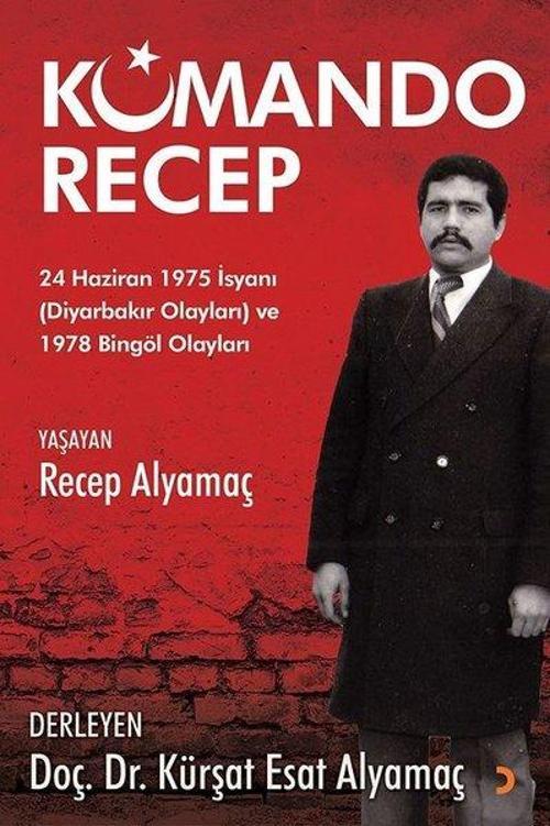 Komando Recep-24 Haziran 1975 İsyanı ve 1978 Bingöl Olayları