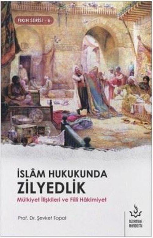 İslam Hukukunda Zilyedlik-Fıkıh Serisi 6