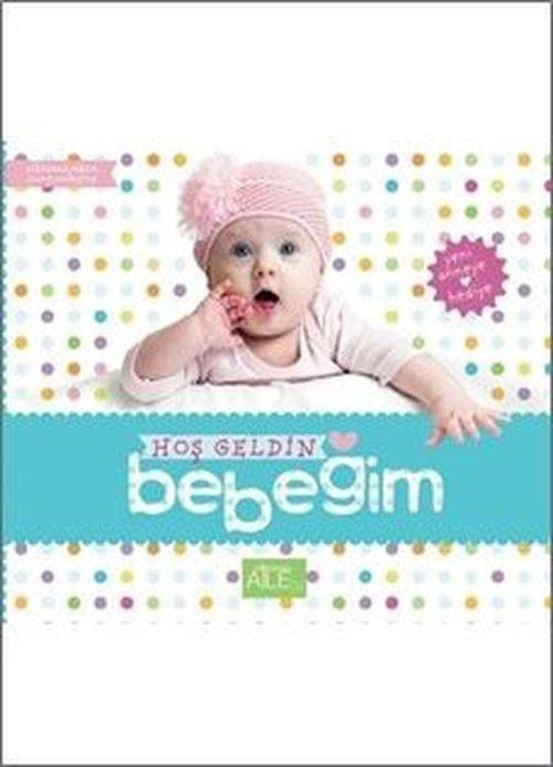 Semerkand Aile Yayınları Hoşgeldin Bebeğim