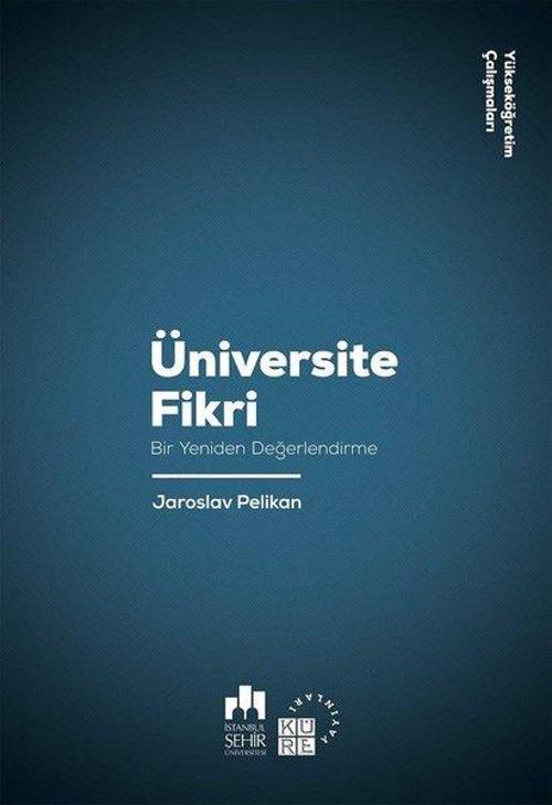 Üniversite Fikri-Bir Yeniden Değerlendirme-Yükseköğretim Çalışmaları 1