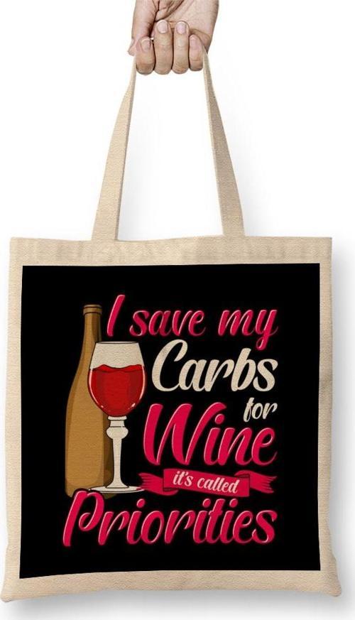 I Save My Carbs For Wine It'S Called Priorities Bez Çanta Uzun Saplı
