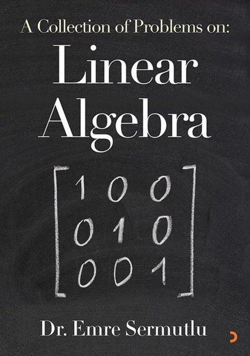 A Collection of Problems: Linear Algebra