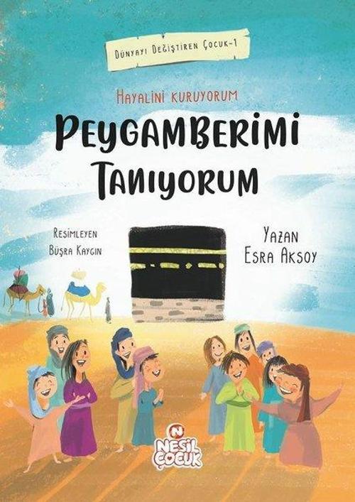 Peygamberimi Tanıyorum-Dünyayı Değiştiren Çocuk 1