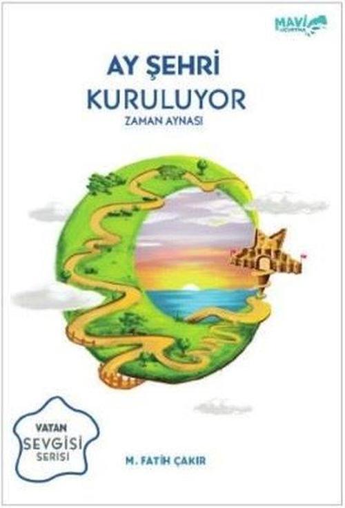 Ay Şehri Kuruluyor-Zaman Aynası