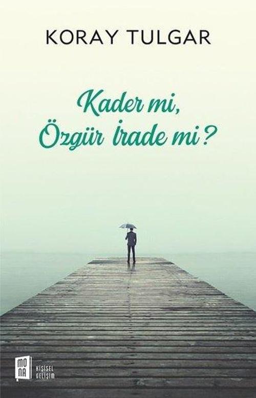 Kader mi?Özgür İrade mi?