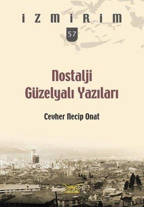Nostalji Güzelyalı Yazıları-İzmirim 57