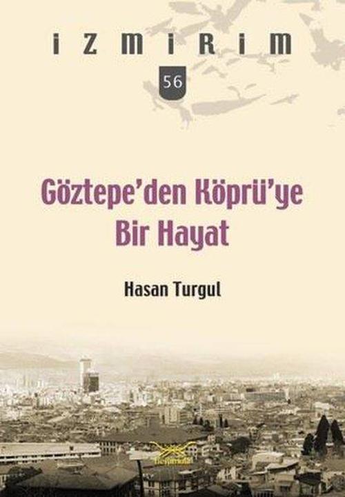 Göztepe'den Köprü'ye Bir Hayat-İzmirim 56