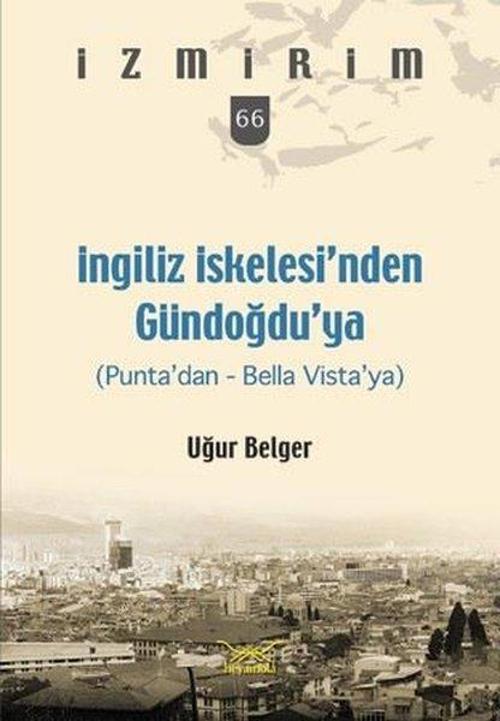 İngiliz İskelesi'nden Gündoğdu'ya-İzmirim 66