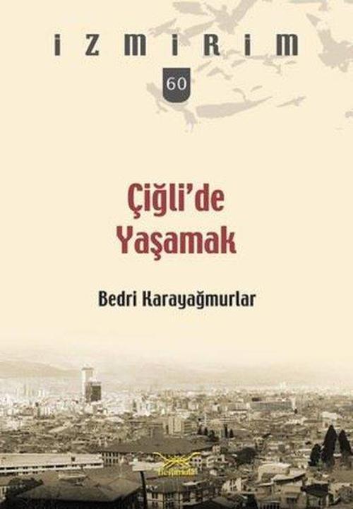 Çiğli'de Yaşamak-İzmirim 60