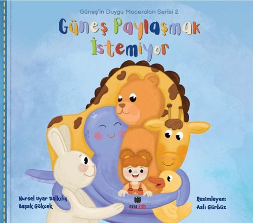 Güneş Paylaşmak İstemiyor - Güneş'in Duygu Maceraları Serisi 2
