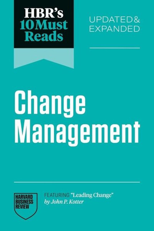 HBR's 10 Must Reads on Change Management