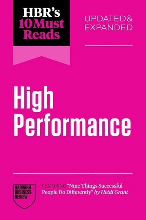 HBR's 10 Must Reads on High Performance
