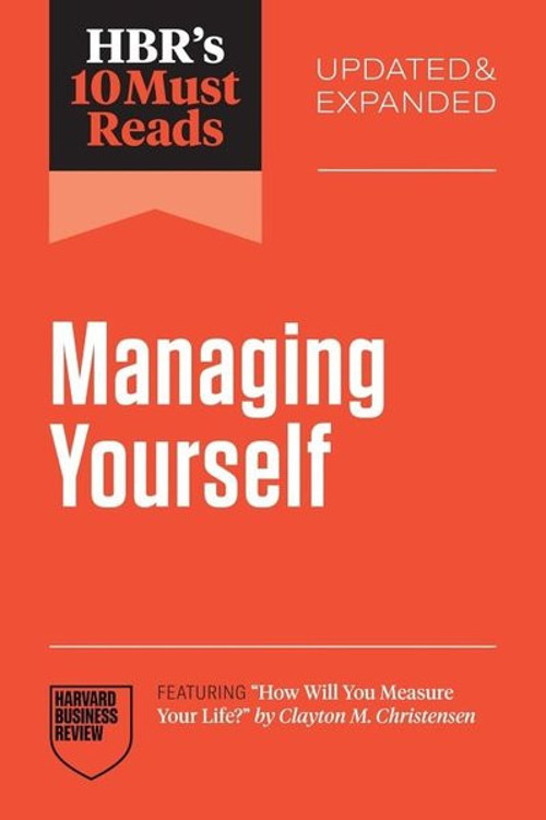 HBR's 10 Must Reads on Managing Yourself