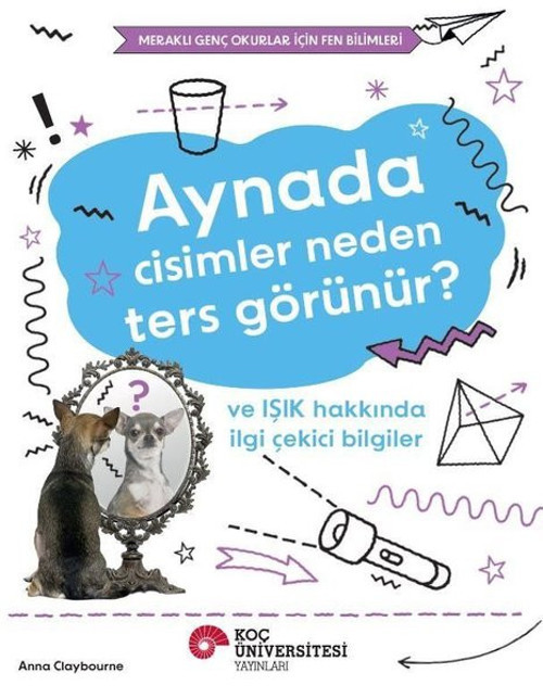 Aynada Cisimler Neden Ters Görünür? ve Işık Hakkında İlgi Çekici Bilgiler