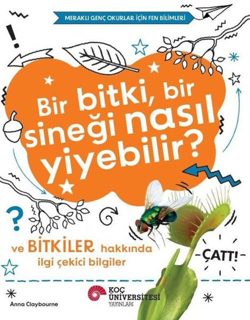 Bir BitkiBir Sineği Nasıl Yiyebilir? ve Bitkiler Hakkında İlgi Çekici Bilgiler