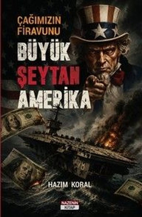 Çağımızın Firavunu Büyük Şeytan Amerika