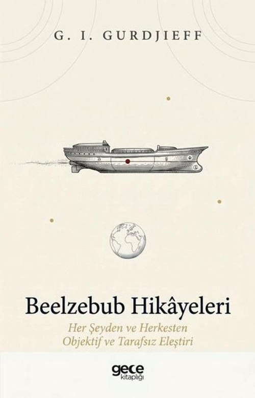 Beelzebub Hikayeleri - Her Şeyden ve Herkesten Objektif ve Tarafsız Eleştiri