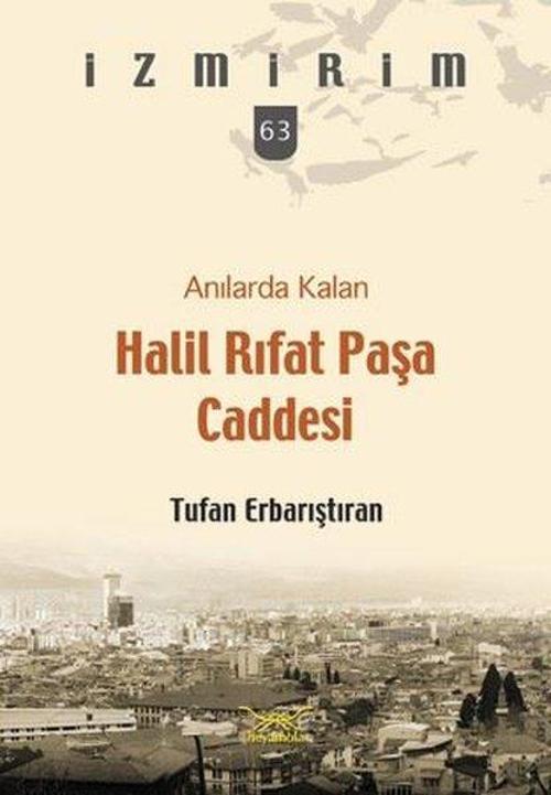 Anılarda Kalan Halil Rıfat Paşa Caddesi-İzmirim 63