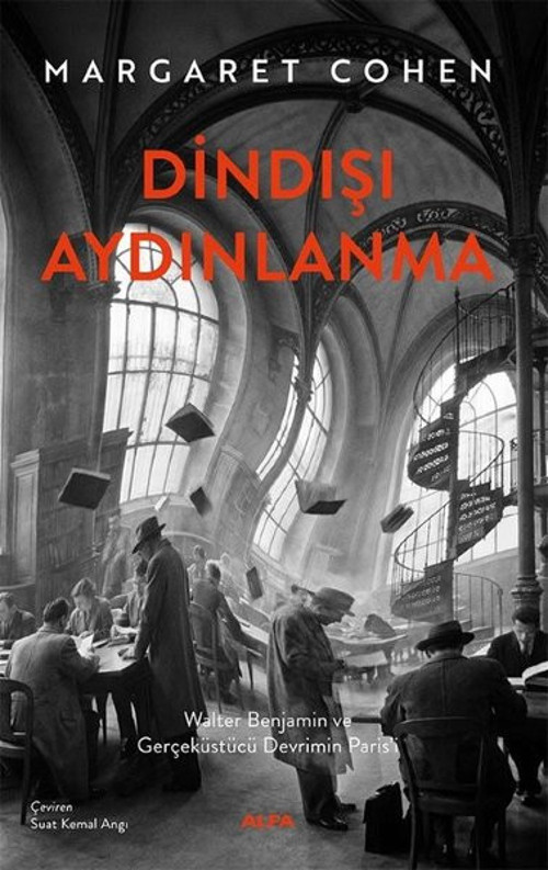 Dindışı Aydınlanma - Walter Benjamin ve Gerçeküstü Devrimin Paris'i