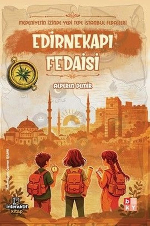 Edirnekapı Fedaisi - Medeniyetin İzinde Yedi Tepe İstanbul Fedaileri