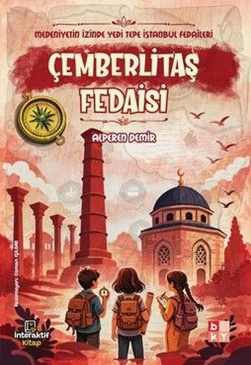 Çemberlitaş Fedaisi - Medeniyetin İzinde Yedi Tepe İstanbul Fedaileri