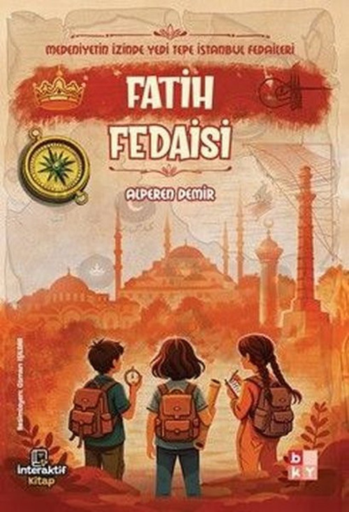 Fatih Fedaisi - Medeniyetin İzinde Yedi Tepe İstanbul Fedaileri