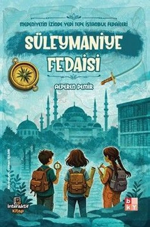 Süleymaniye Fedaisi - Medeniyetin İzinde Yedi Tepe İstanbul Fedaileri