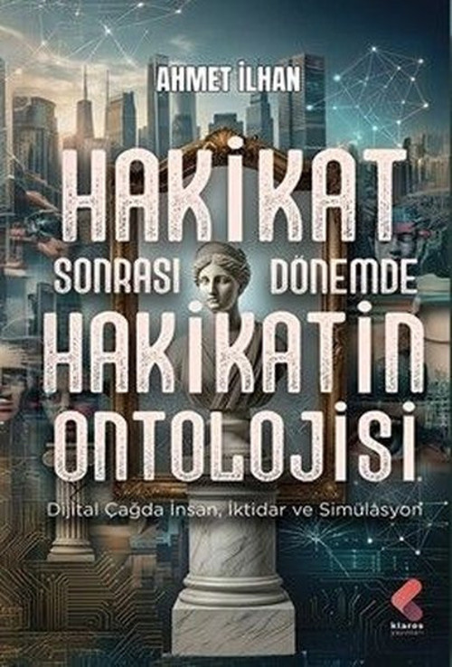 Hakikat Sonrası Dönemde Hakikatın Ontolojisi