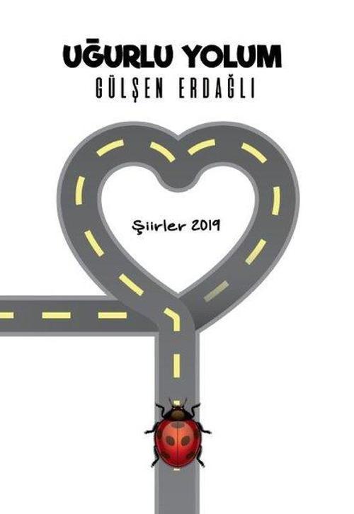 Uğurlu Yolum-Şiirler 2019