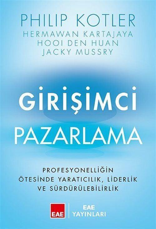 Girişimci Pazarlama - Profesyonelliğin Ötesinde Yaratıcılık, Liderlik ve Sürdürülebilirlik