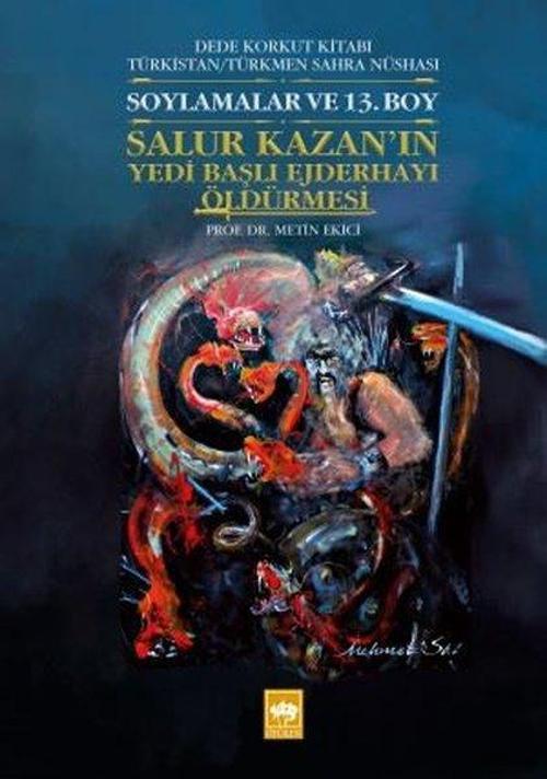 Soylamalar ve 13.Boy-Salur Kazan'ın Yedi Başlı Ejderhayı Öldürmesi