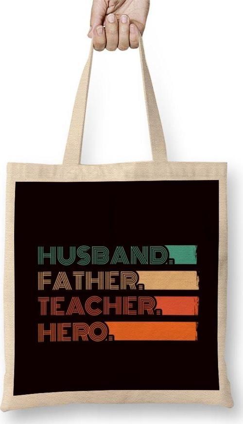 Husband Father Teacher Hero Dad Daddy Stepdad Poppa Husband Bez Çanta Uzun Saplı