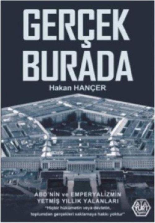 Gerçek Burada-ABD'nin ve Emperyalizmin Yetmiş Yıllık Yalanları