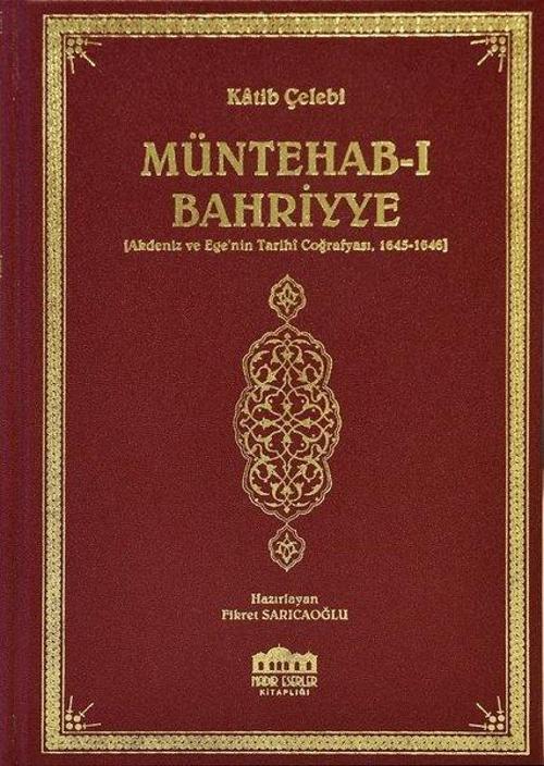 Müntehab-ı Bahriyye-Akdeniz ve Ege'nin Tarihi Coğrafyası 1645-1646