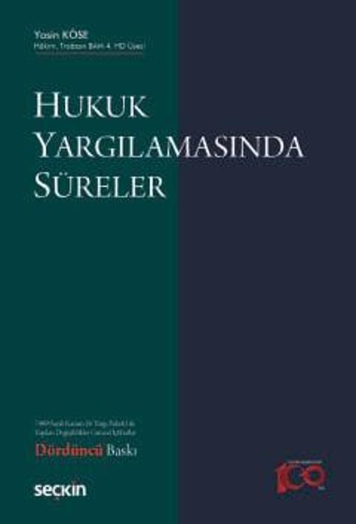 Hukuk Yargılamasında Süreler Yasin Köse 4. Baskı, Nisan 2024