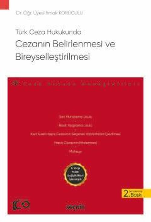 Türk Ceza Hukukunda Cezanın Belirlenmesi ve Bireyselleştirilmesi - Ceza Hukuku Monografileri 2. Baskı, Nisan 2024