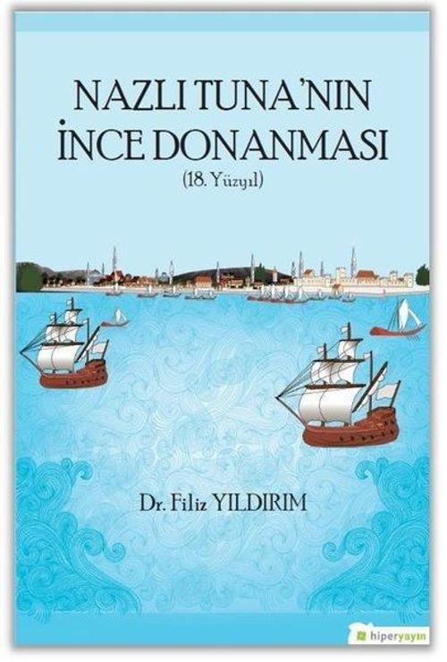 Nazlı Tuna'nın İnce Donanması-18.Yüzyıl