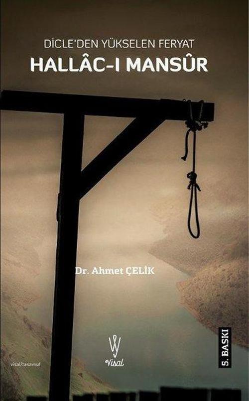 Dicle'den Yükselen Feryat: Hallac-ı Mansur